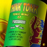 cover: Think Tonk - Tonic Wine EP