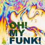 cover: Flowzhaker|Funkenhooker|Future 3000|Jason Rivas|Nu Disco Bitches - Oh! My Funk!