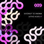 cover: Secret Cinema - Latino Acido EP