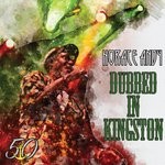 cover: Horace Andy - Dubbed In Kingston (Bunny 'Striker' Lee 50th Anniversary Edition)