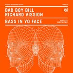 cover: Bad Boy Bill|Richard Vission - Bass In Yo Face