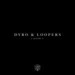 cover: Dyro & Loopers - I Know U