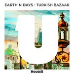 cover: Earth N Days - Turkish Bazaar