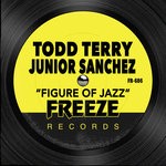 cover: Junior Sanchez|Todd Terry - Figure Of Jazz