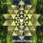 cover: Mente Organica - Gayatri