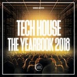 cover: Monoteque|Various - Tech House The Yearbook 2018 (unmixed tracks)