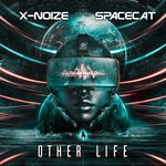 cover: X-noize & Space Cat - Other Life