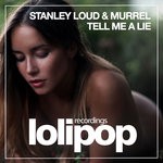 cover: Stanley Loud & Murrell - Tell Me A Lie