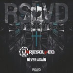 cover: Unresolved - Never Again