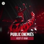 cover: Public Enemies - Keep It Raw