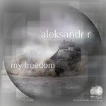 cover: Aleksandr R - My Freedom