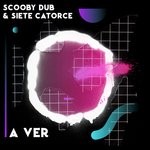 cover: Scooby Dub|Siete Catorce - A Ver