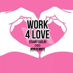 cover: Stuart Ojelay - Work 4 Love