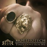 cover: Morthotech - Tings Dont Run We