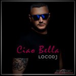 cover: Locodj - Ciao Bella