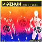 cover: Moshun - Make No Sense