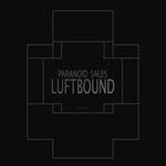 cover: Paranoid Sales - Luftbound