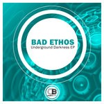 cover: Bad Ethos - Underground Darkness EP