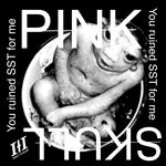 cover: Pink Skull - You Ruined SST For Me