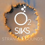 cover: O2|Siks - Stranger Sounds