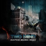 cover: Two Mind - Hunting Season