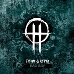 cover: Tieum & Repix - Bad Boy