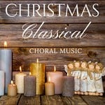 cover: Various - Christmas Classical Choral Music