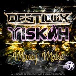 cover: Destilux|Yiskah - Money Make