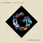 cover: Nick Rockwell - Work That Shit