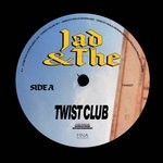 cover: Jad & The - Twist Club