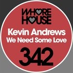 cover: Kevin Andrews - We Need Some Love