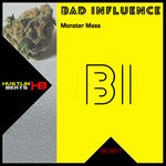 cover: Bad Influence - Monster Mass