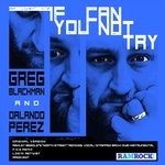 cover: Greg Blackman|Orlando Perez - If You Can Not Try