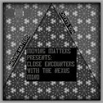 cover: Jay Haze|Moving Matters|Pablo Cahn - CLOSE ENCOUNTERS