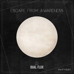 cover: Dual Flux - Escape From Awareness