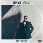 cover: Rhys Lewis - Could've Been