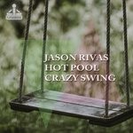 cover: Hot Pool|Jason Rivas - Crazy Swing