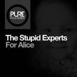 cover: The Stupid Experts - For Alice