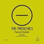 cover: The Frenchies - Party & Bullshit