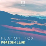 cover: Flaton Fox - Foreign Land