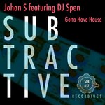 cover: Dj Spen|Johan S - Gotta Have House