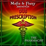 cover: Mafia & Fluxy - Dub Prescription (feat The Pharmacist)