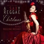 cover: Megumi Mesaku - A Saxy Reggae Christmas