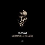 cover: Karnage - Scramble Crossing