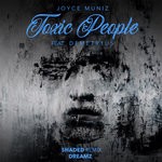 cover: Joyce Muniz - Toxic People Remixes 3