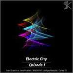 cover: Anonyms|Billywyldestyle|Carles Dj|Ivan Guasch|Jens Mueller - Electric City Episode I