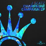 cover: J Beatz - Champagne Campaign EP