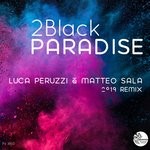 cover: 2black - Paradise(Luca Peruzzi & Matteo Sala 2019 Remix)