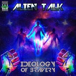 cover: Alien Talk - Ideology Of Bravery