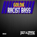 cover: Goldie - Racist Bass